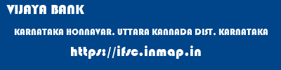 VIJAYA BANK  KARNATAKA HONNAVAR, UTTARA KANNADA DIST, KARNATAKA    ifsc code